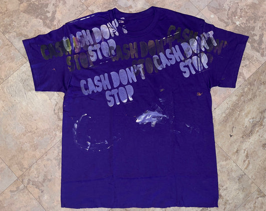 CASH DON’T STOP tee